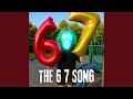 THE 6 7 SONG
