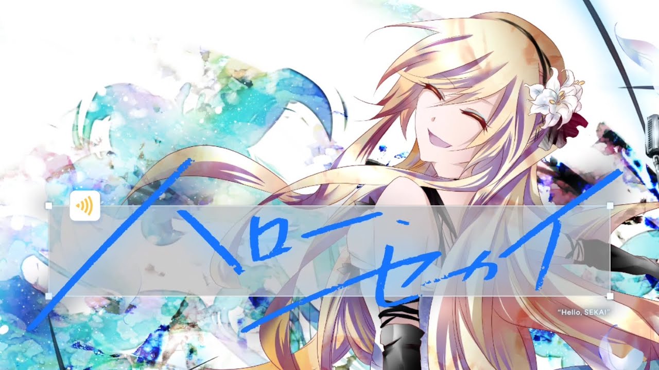 Hello, SEKAI