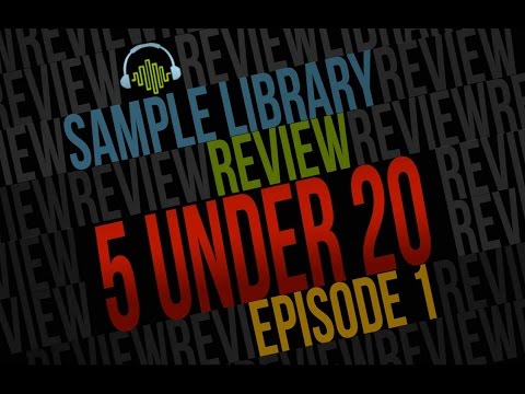 5 UNDER 20 Episode 1 Sample Libraries for Kontakt Gems and Micro libraries