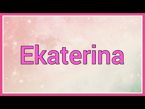 Ekaterina | Name Origin Variations