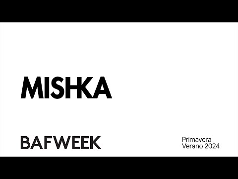 BAFWEEK live - MISHKA