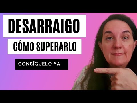 How to Overcome Uprooting (All the Keys)