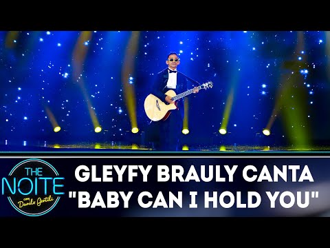 Gleyfy Brauly canta "Baby Can I Hold You" | The Noite (11/03/19)