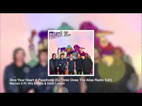 Maroon 5 Ft. Wiz Khalifa - Give Your Heart A Payphone (DJ Tonic Does The Alias Radio Edit)