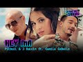 Lo Que No Sabias | Pitbull & J Balvin - "Hey Ma" feat. Camila Cabello