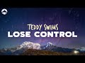 Teddy Swims  - Lose Control | Lyrics