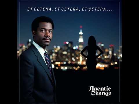 Agentic Orange - Et Cetera (1980s, R&B, Soul, Funk)