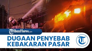 Ini Dugaan Penyebab Kebakaran di Pasar Gembong yang Sebabkan 90 Rumah & 20 Kios Hangus Terbakar