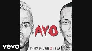 Chris Brown, Tyga - Ayo (Official Audio)