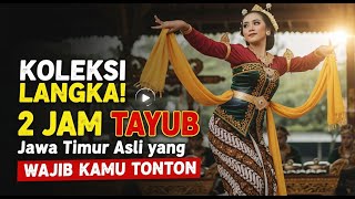 Download lagu Koleksi Langka! 2 JAM Tayub Jawa Timur Asli yang Wajib Kamu Tonton mp3 Download lagu Koleksi Langka! 2 JAM Tayub Jawa Timur Asli yang Wajib Kamu Tonton mp3