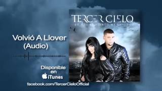 Tercer Cielo - Volvio a Llover (Audio)