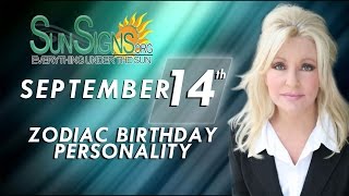 September 14th Zodiac Horoscope Birthday Personality - Virgo - Part 2