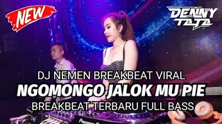 Download lagu DJ NEMEN BREAKBEAT MIXTAPE VIRAL 2023 NGOMONGO JALOK MU PIE BREAKBEAT TERBARU FULL BASS 2023 mp3