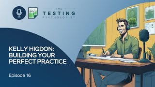 TTP Episode 16: KELLY HIGDON – BUILDING YOUR PERFECT PRACTICE