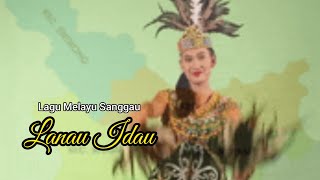 Download lagu Lanau Idau - Melayu Sanggau Kalbar mp3 Download lagu Lanau Idau - Melayu Sanggau Kalbar mp3