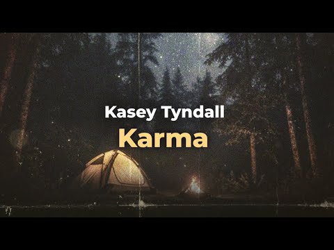 Kasey Tyndall - Karma [Lyric]