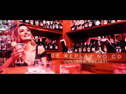 Dê Replay no CD | Juliana Valiati (Clipe oficial)