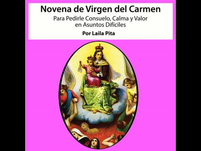 Vídeo relacionado con Novena De Virgen Del Carmen para Pedirle Consuelo, Calma y Valor en Asuntos Difíciles