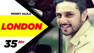 London | Money Aujla Feat. Nesdi Jones & Yo Yo Honey Singh | Latest Punjabi Songs | 2014