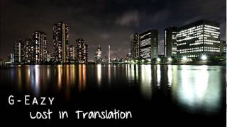 Lost In Translation - G-Eazy