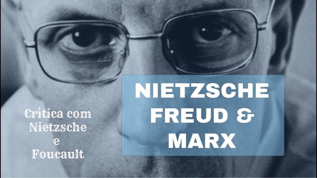 NIETZSCHE, FREUD, MARX, uma palestra por MICHEL FOUCAULT