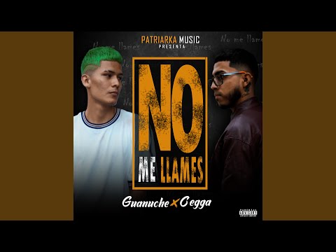 No me llames (feat. Guanuche & Cegga)