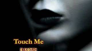 Touch Me by E-Rotic
