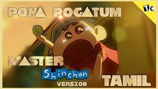 Master Pona pogatum Shin chan version in Tamil