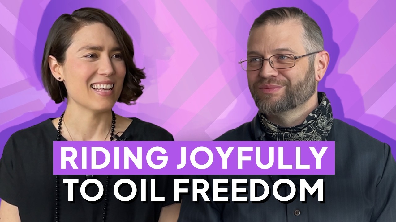 Riding Joyfully To Oil Freedom | Ep. 011 Riding Joyfully To Oil Freedom | Ep. 011