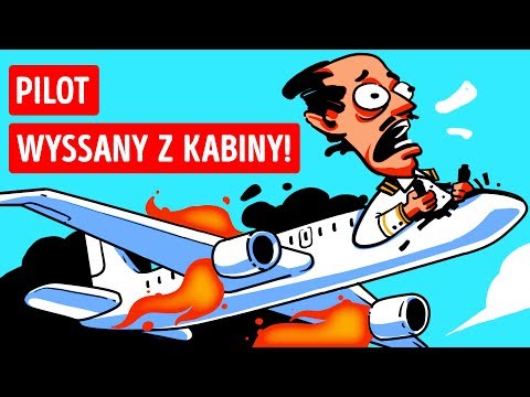 Kapitan został wyssany z samolotu na wysokości 5181 m i przeżył