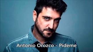 Antonio Orozco - Pídeme ( Letra )