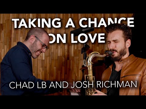 Taking a Chance on Love (Jazz Standard) - Chad LB and Josh Richman
