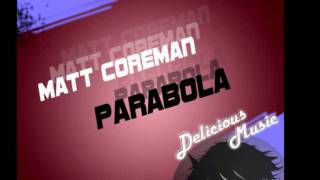 Matt Coreman - Parabola (Original Mix)