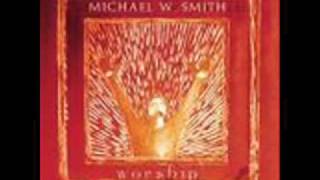Michael W. Smith-More Love, More Power