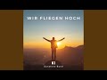 Wir fliegen hoch