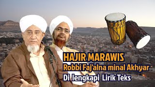 Download lagu Hajir Marawis Merdu Robbi Faj'alna minal Akhyar di lengkapi Teks Lirik mp3