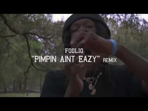 Foolio “Pimpin Ain’t Eazy” Remix