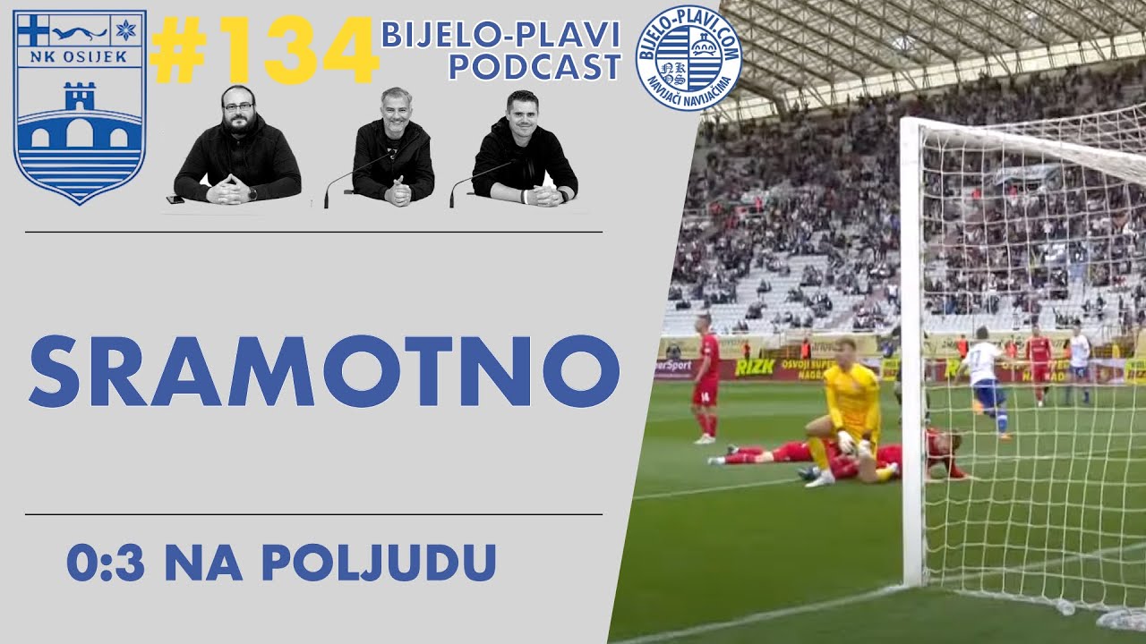 Bijelo-plavi podcast 134: Sramotno