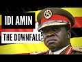 The Downfall Of Idi Amin Uganda Tanzania War