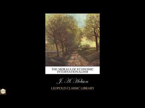 The morals of economic internationalism by J. A. Hobson — free full audiobook
