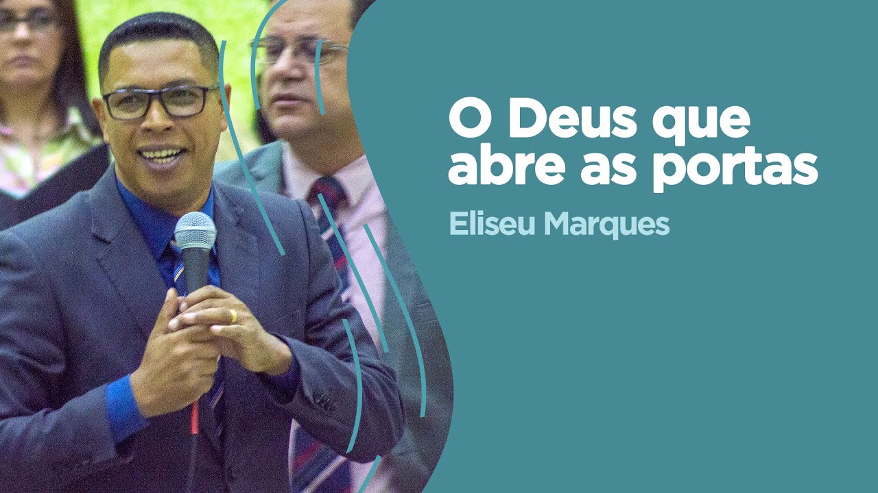 Pregação O Deus que abre Portas - Pr. Eliseu Marques