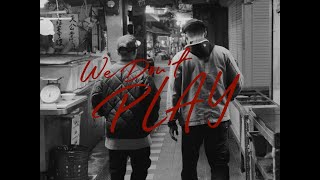 [音樂] R萬,力王 - WE DON’T PLAY