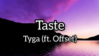 Tyga - Taste (ft. Offset) (Lyrics)