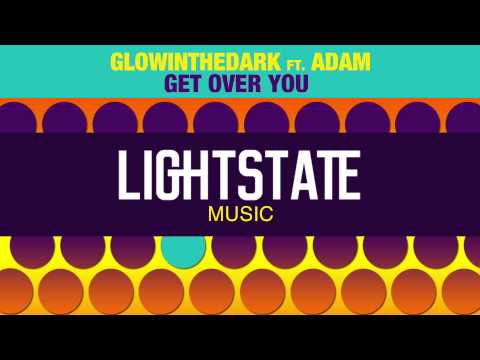 GLOWINTHEDARK - Get Over You feat. ADAM (Audio)