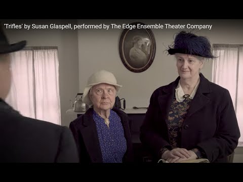 'Trifles' by Susan Glaspell, performed by The Edge Ensemble Theater Company