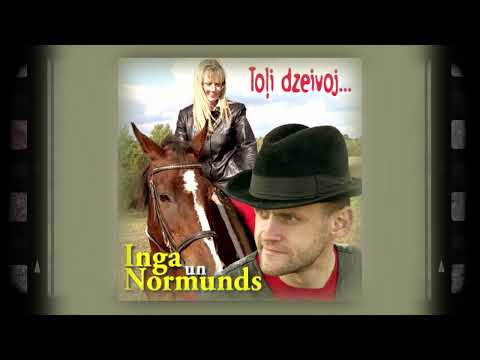 TOĻI DZEIVOJ MUNA MĪĻO - Inga un Normunds