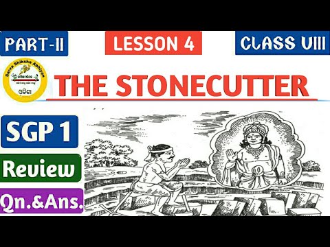 THE STONECUTTER Class 8 English Stories Past and present SGP 1 with questions answer discussion