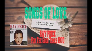 RAY PRICE - FOR THE GOOD TIMES