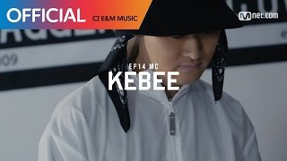 [ch.madi X MIC SWAGGER II] Ep.14 KEBEE (ENG SUB)