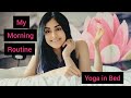My Morning Yoga Routine Wake Up With Me Stretch In Bed